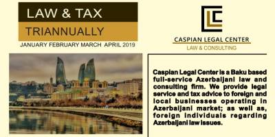 Caspian Legal Center представляет Закон и Налоговые Обновления.